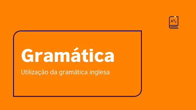 3 maneiras de desenvolver a gramática em inglês